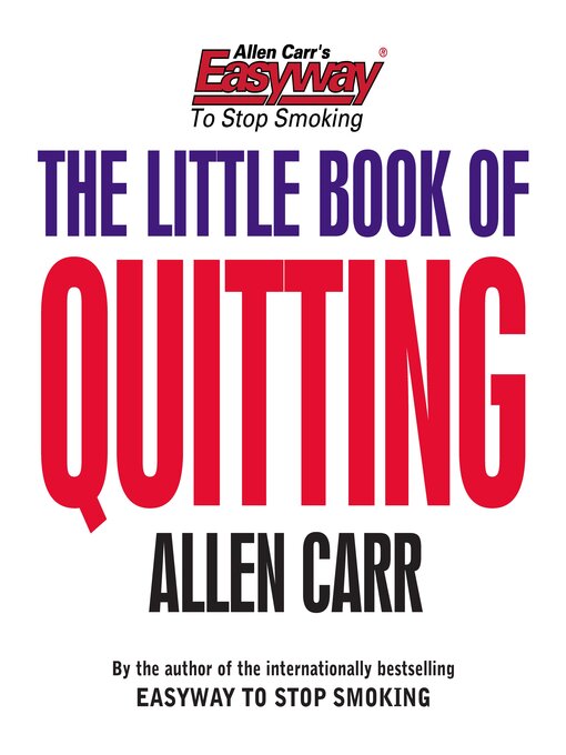 Title details for Allen Carr's The Little Book of Quitting by Allen Carr - Available